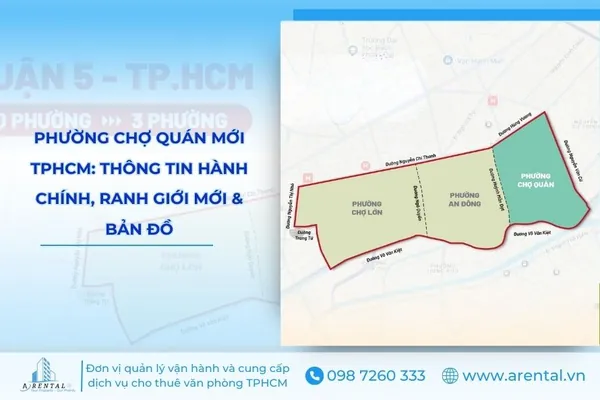 Phường Chợ Quán TPHCM: Thông Tin Hành Chính, Ranh Giới Mới Và Bản Đồ