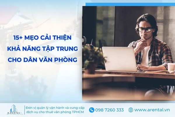 15+ Mẹo Cải Thiện Khả Năng Tập Trung Cho Nhân Viên Văn Phòng