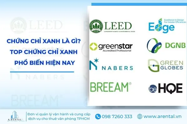 Chứng chỉ xanh là gì? Các tiêu chuẩn đánh giá công trình xanh phổ biến hiện nay