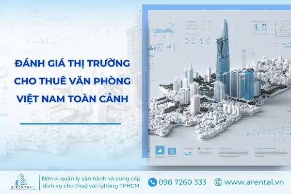 Nhận Định Thị Trường Văn Phòng Cho Thuê Tại TPHCM & Hà Nội Q2/2025