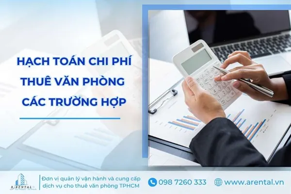 Cách Hạch Toán Chi Phí Thuê Văn Phòng | Hướng Dẫn Và Lưu Ý Chuẩn 2025