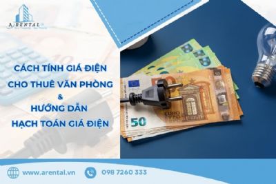 Hướng Dẫn Cách Tính Giá Điện Văn Phòng Cho Thuê Chi Tiết Và Cách Hạch Toán