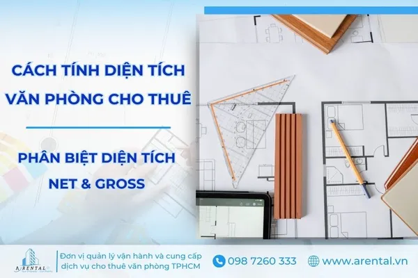 Hướng Dẫn 2 Cách Tính Diện Tích Văn Phòng Cho Thuê: Gross & Net
