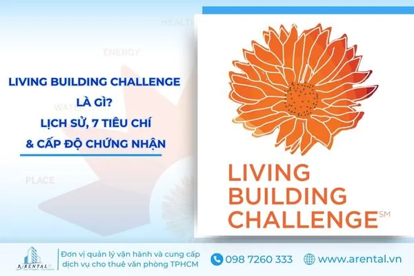 Living Building Challenge Là Gì? Lịch Sử, 7 Tiêu Chí & Cấp Độ Chứng Nhận