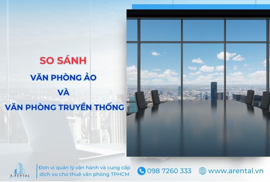 So Sánh Văn Phòng Ảo và Văn Phòng Truyền Thống? Giải Pháp Nào Phù Hợp Cho Doanh Nghiệp?