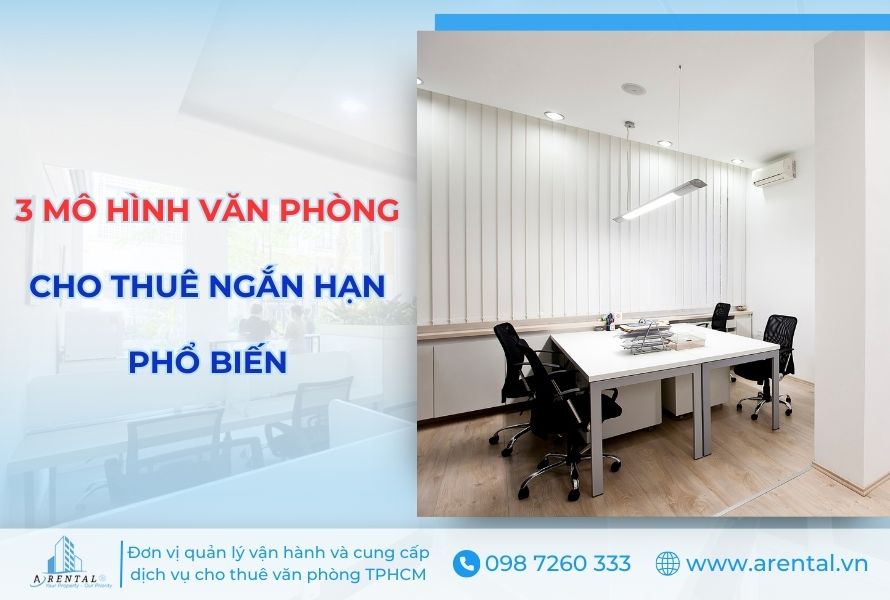 3 Loại Hình Văn Phòng Cho Thuê Ngắn Hạn | Lợi Ích & Chi Phí