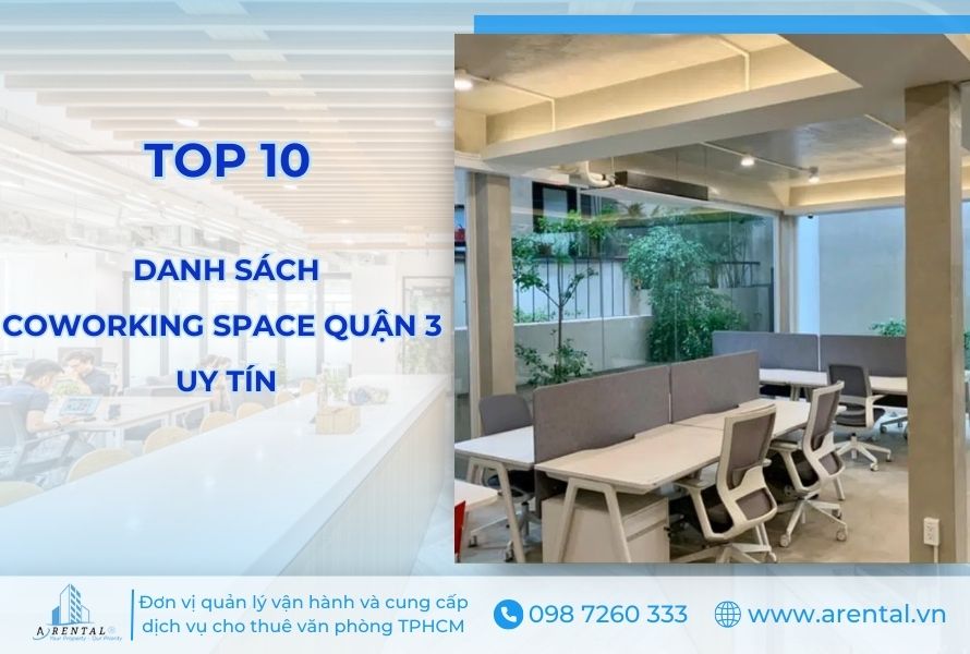 Top 10 Đơn Vị Cho Thuê Coworking Space HCM Quận 3 Không Gian Đẹp