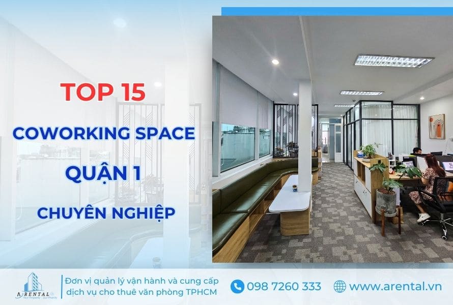 Tổng Hợp TOP 15 Đơn Vị Cho Thuê Coworking Space Quận 1