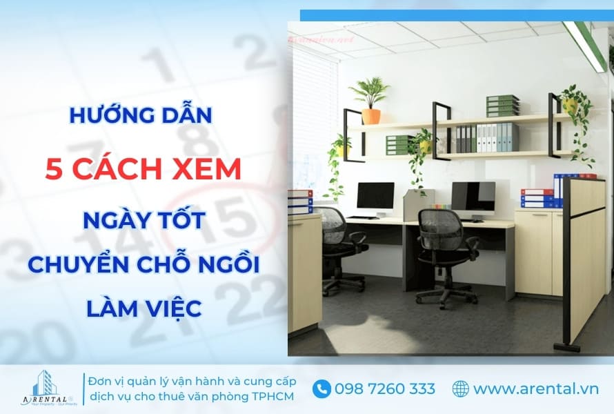 Hướng Dẫn 5 Cách Xem Ngày Đẹp Chuyển Chỗ Làm Việc 2025