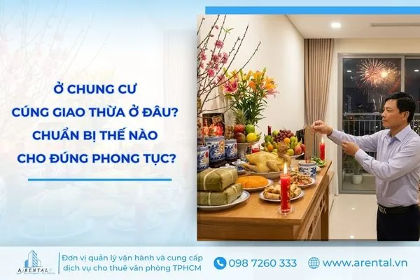 Hướng Dẫn Cách Cúng Giao Thừa Ở Chung Cư Đúng Phong Tục