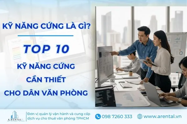 Kỹ Năng Cứng Là Gì? Top 10 Kỹ Năng Cứng Quan Trọng Cho Dân Văn Phòng