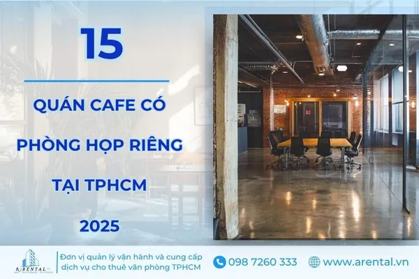 Top 15 Quán Cà Phê Có Phòng Họp Chuyên Nghiệp Tại TPHCM