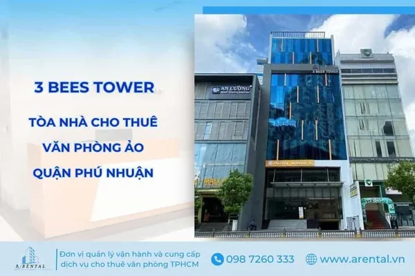 Tòa nhà 3 Bees Tower của Arental Vietnam cho thuê văn phòng ảo quận Phú Nhuận.