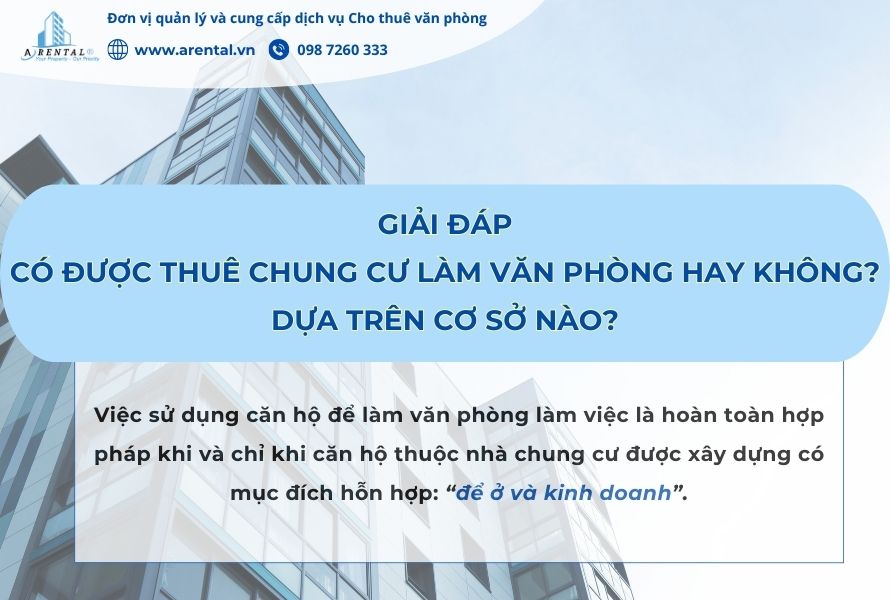 Việc sử dụng căn hộ để làm văn phòng làm việc là hoàn toàn hợp pháp khi và chỉ khi căn hộ thuộc nhà chung cư được xây dựng có mục đích hỗn hợp: “để ở và kinh doanh”.