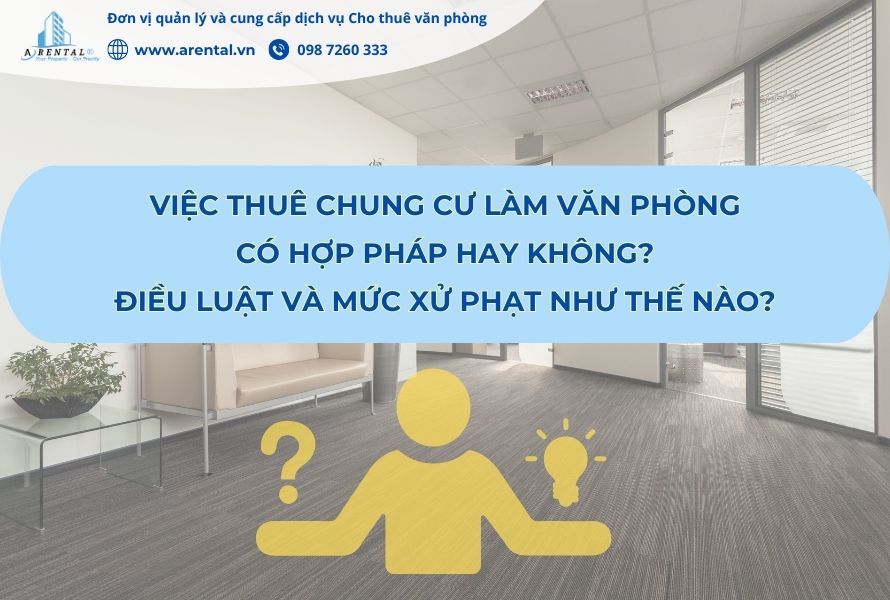 Giải đáp truy vấn: Thuê chung cư để làm văn phòng liệu có hợp pháp hay không.