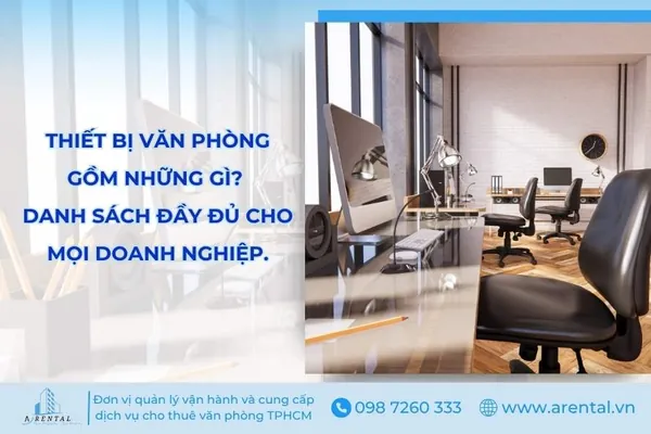 Thiết bị văn phòng gồm những gì? Danh sách đầy đủ cho mọi doanh nghiệp.